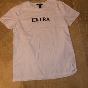 Forever 21 white “Extra” tee